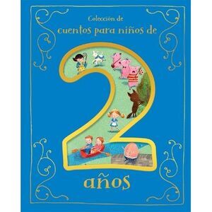 Cuentos Para Niños de 2 Años (Spanish Edition) -- Parragon Books